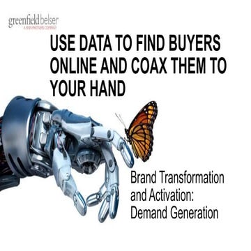 Use data to find buyers online and coax them to your hand