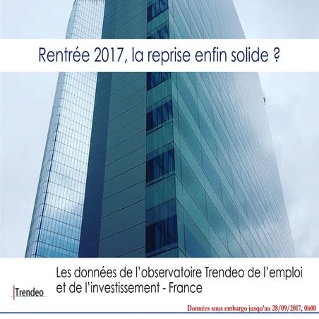 Septembre 2017 l'emploi et l'investissement en france par trendeo