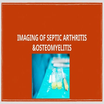 SEPTIC ARTHRITIS & OSTEOMYELITIS IMAGINGIS.pptx