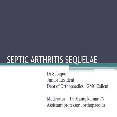 Septic arthritis sequelae.