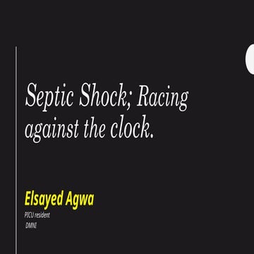 septic shock; Racing against the clock.pptx