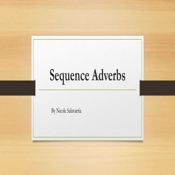 Sequence adverbs