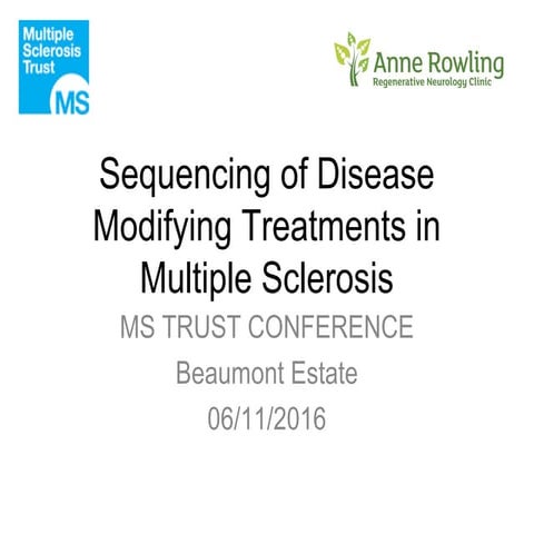 Sequencing of Disease Modifying Treatments in Multiple Sclerosis - Belinda We...