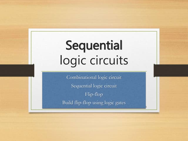 Sequential logic circuits   flip-flop pt 1
