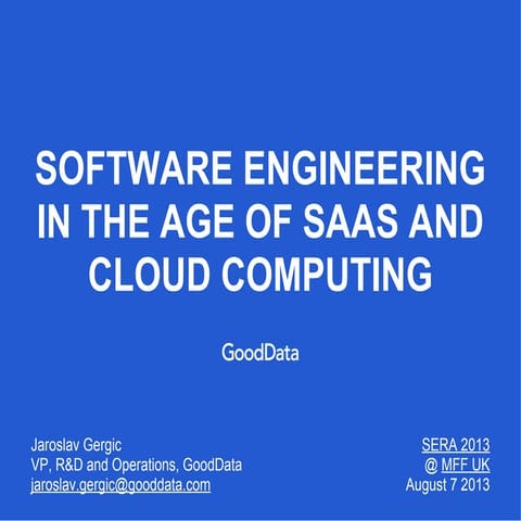 Software Engineering in the Age of SaaS and Cloud Computing - SERA 2013 ...