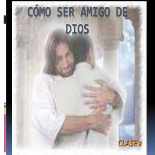 Ser amigo de dios