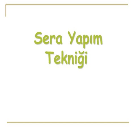 Sera Yapımı Tekniği