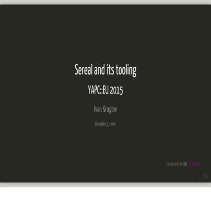 Sereal and its tooling