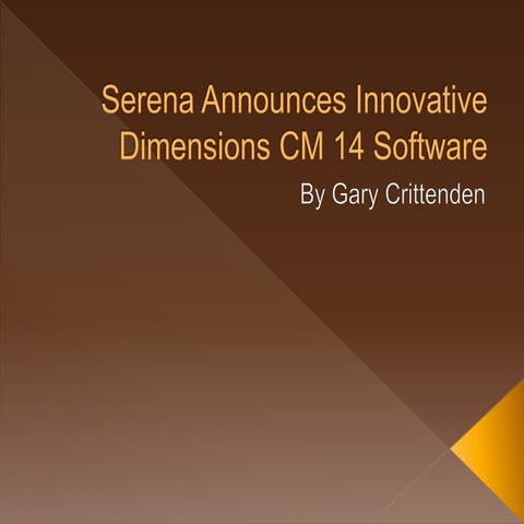 Serena Announces Innovative Dimensions CM 14 Software 