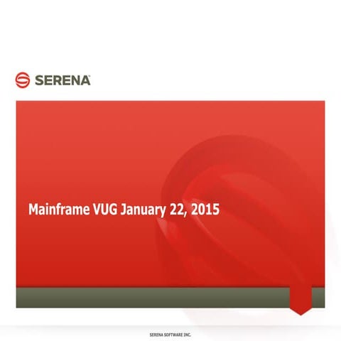 Serena mainframe vug   jan 2015 final