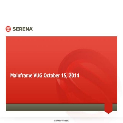 Serena Mainframe VUG: What's new in ChangeMan ZMF 8.1