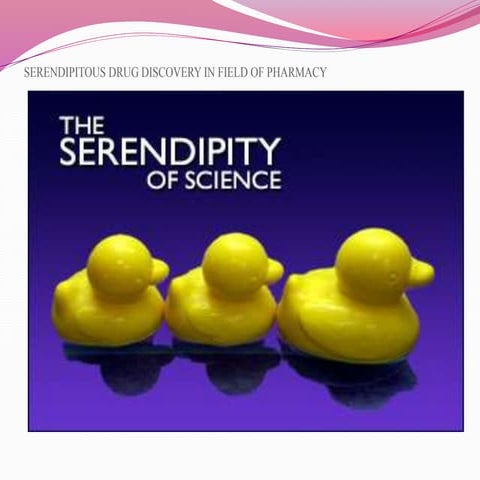 Serendipitous drug discovery in the field of pharmacy