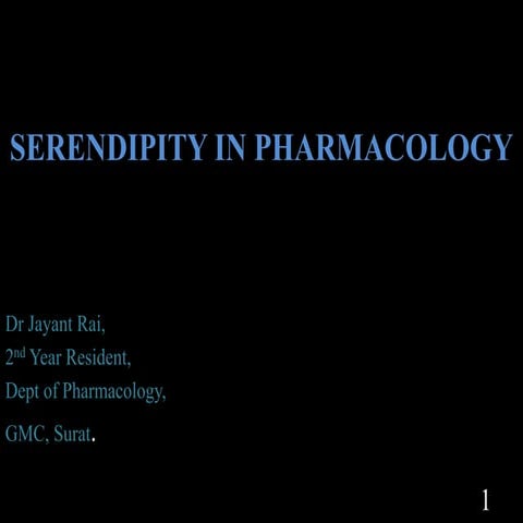 Serendipity in Pharmacology  