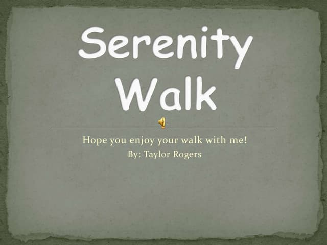 Serenity walk