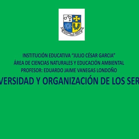 S E R E S  V I V O S  Y  D I V E R S I D A D  B I O LÓ G I C A (97  2003)