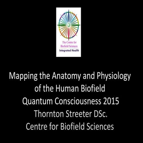 Subtle Energy Retreat Presentation with Dr Thornton Streeter from the Centre ...