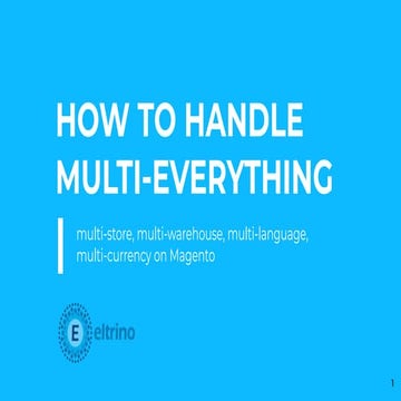 How to handle multi everything - Sergey Lysak, Eltrino