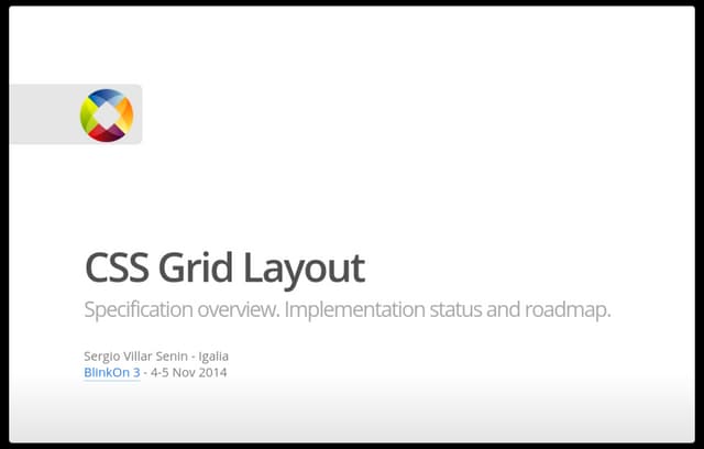 CSS Grid Layout. Specification overview. Implementation status and roadmap (B...