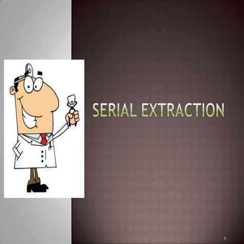 Serial extraction