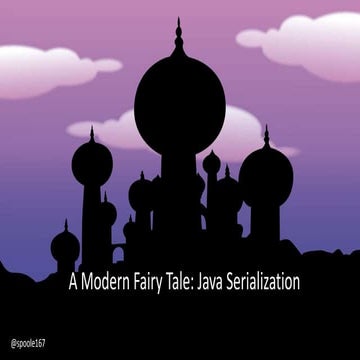 A Modern Fairy Tale: Java Serialization 