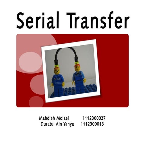 Serial transfer presentation