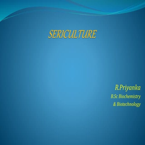 Sericulture