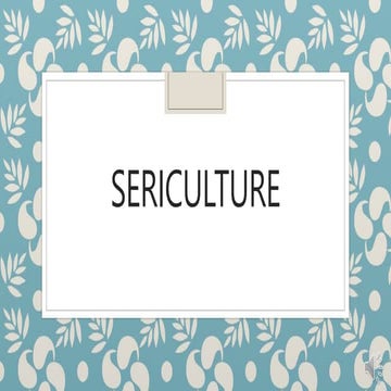 SERICULTURE