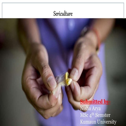Sericulture