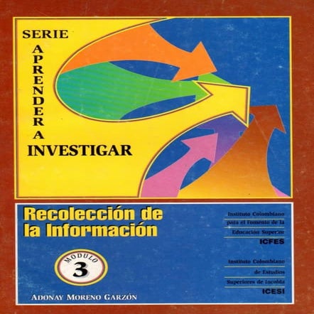 Serie aprender a_investigar,_módulo_3_recolección_de_la_información