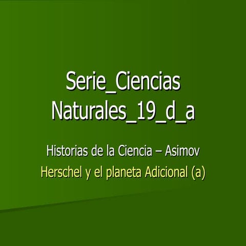 Historias de la Ciencia (4) - Herschel - 1