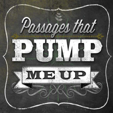 Series   passages that pump me up - part 12 -  stupid choices & second chance...