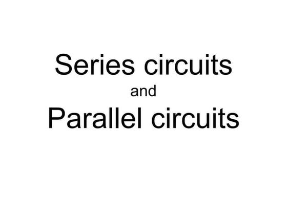 Series and Parallel Circuits | PPT