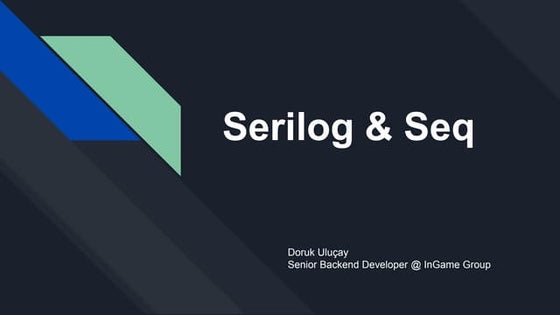 Logging, Serilog, Structured Logging, Seq