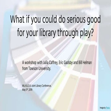 What if you could do serious good in your library through play?