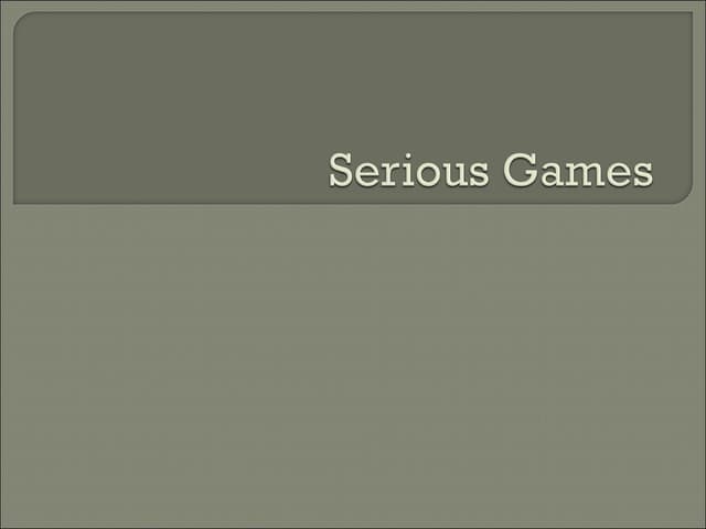 Serious games