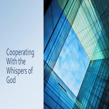 Co-operating with the Whispers of God
