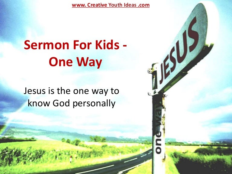 Sermon For Kids One Way