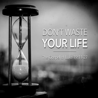 Sermon Slide Deck: "Don't Waster Yo...