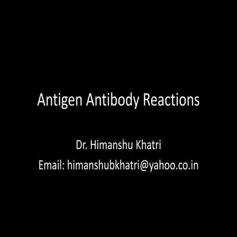Serological reactions by Dr. Himanshu Khatri