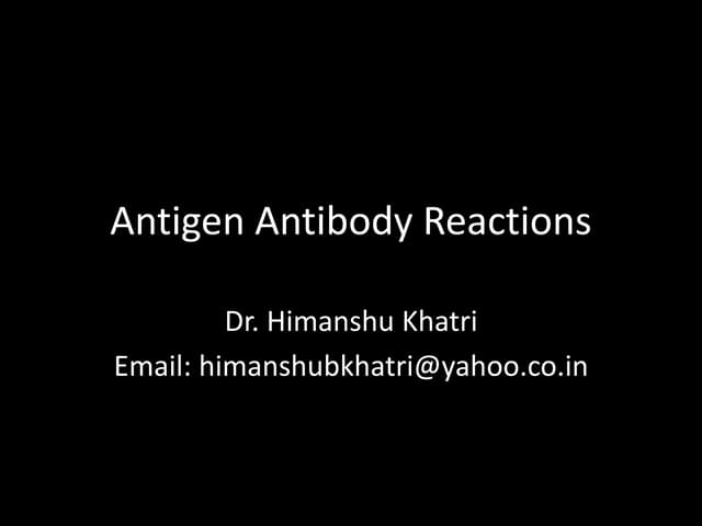 Serological reactions by Dr. Himanshu Khatri