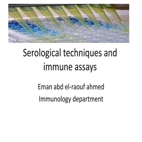 Serological techniques and immune assays