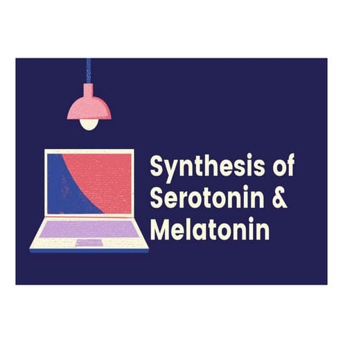 Synthesis of Serotonin and Melatonin