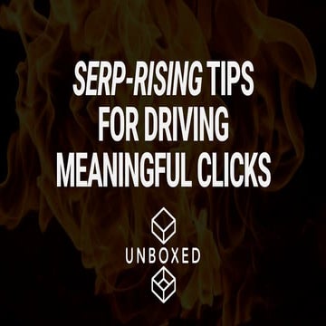 SERP-Rising Tips to Drive Meaningful Clicks - Unboxed Oxford
