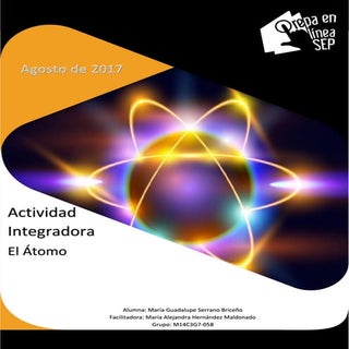 Actividad integradora. El átomo. Mó...