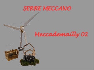 Serre meccano meccademailly2 Serre meccano meccademailly2