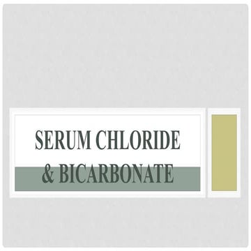 Serum chloride and bicarbonate