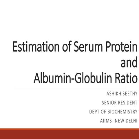 Serum Protein and Albumin-Globulin Ratio
