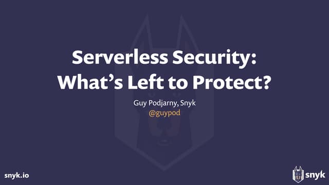 Serverless Security: What's Left To Protect