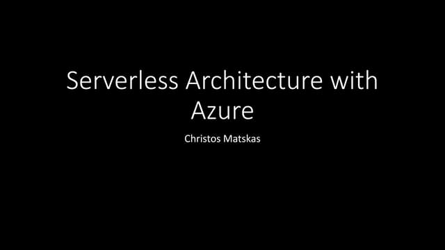 Serverless architecture with Azure