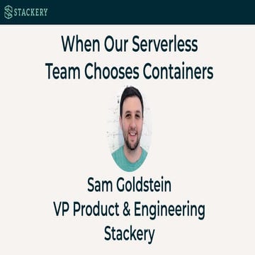 When Our Serverless Team Chooses Containers